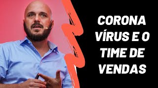 #29 - Corona Vírus e a equipe de vendas | Diego Maia, palestrante de vendas e motivação