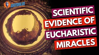 Scientific Evidence of Eucharistic Miracles | The Catholic Talk Show