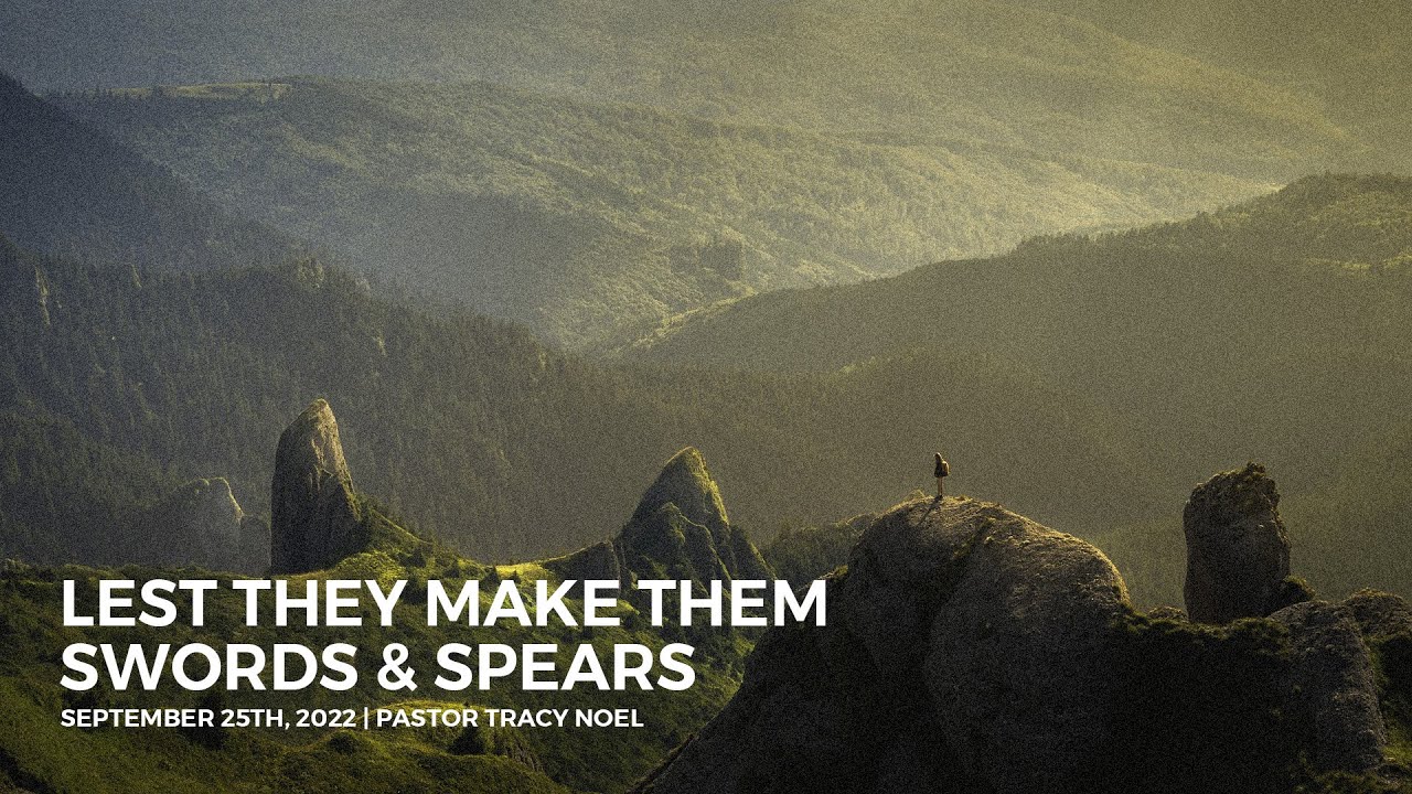 Lest They Make them Swords & Spears | Family Life Church