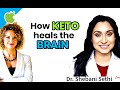 How Keto Heals the Brain | Dr. Shebani Sethi