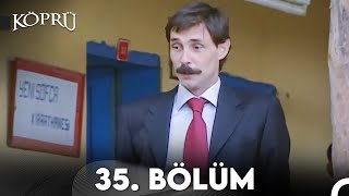 Köprü 35. Bölüm