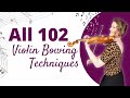 ALL 102 VIOLIN BOWING Techniques and Terms with Examples