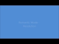 Romantic Mode - Resolution