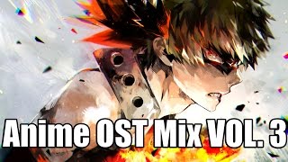 EPIC ANIME SOUNDTRACK MIX | 1 HOUR | VOL. 3