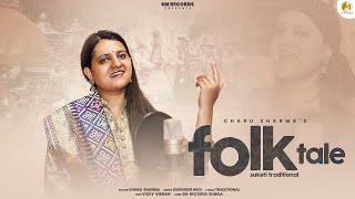 Folk Tale By Charu Sharma Pahari Himachali Video Song 2021 Surender Negi - Sm Records