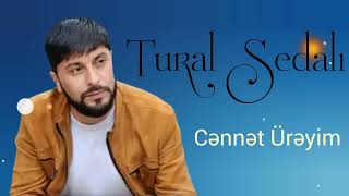 Tural Sedali - Cənnət Ürəyim