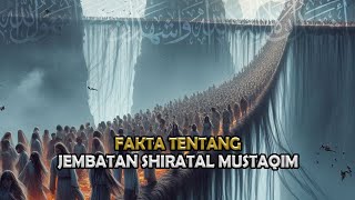 Fakta Tentang Jembatan Shiratal Mustaqim yang Bakal Membuatmu Tobat Selamanya - 