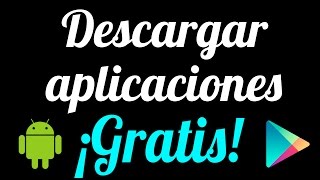 Como descargar apps y juegos de pago GRATIS en android / Fácil y veloz / Sin Root