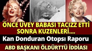 Marilyn Monroenun Karanlık Ve Şaibeli Sonu Abd Başkanı Aşkı, Tacızlerr, Acılı Ölüm Ve Son Hali...