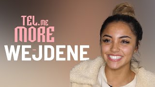 Tel Me More Wejdene