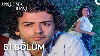Unutma Beni 51. Bölüm