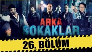 ARKA SOKAKLAR 26. BÖLÜM