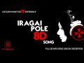 Iragai Pole-Naan Mahaan Alla | 8D Song | Use 🎧 for 8D Experience | Full mp3 song link in Description