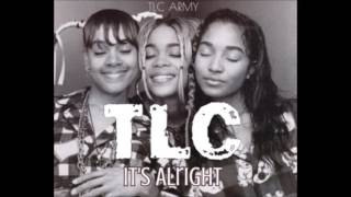 Watch TLC Its Alright video