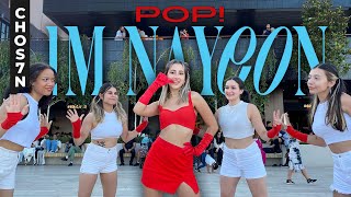 [KPOP IN PUBLIC TÜRKİYE - ONE TAKE] NAYEON - 'POP!' Dance Cover by CHOS7N
