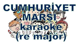 Cumhuriyet Marşı karaoke (re major)