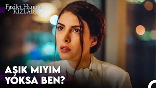 Aşk Fikri Düştüyse Akla... - Fazilet Hanım Ve Kızları