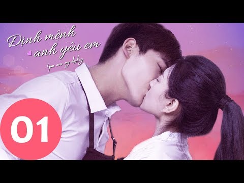 Định Mệnh Anh Yêu Em - Tập 01 (Vietsub) | Siêu Phẩm Ngôn Tình Hiện Đại | Hình Chiêu Lâm, Lương Khiết