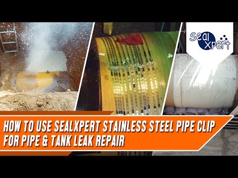 How to use SealXpert stainless steel pipe clip for pipe & tank leak repair [New]
