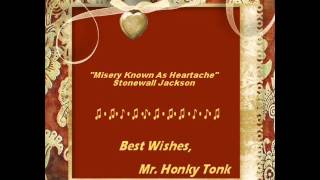 Watch Stonewall Jackson Misery Known As Heartache video