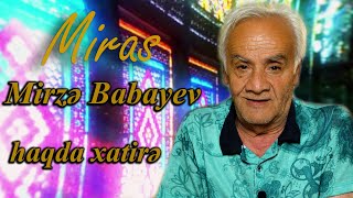 Kimlər Gəldi,Kimlər Getdi...mirzə Babayev Haqda Xatirəvahid Əliyev