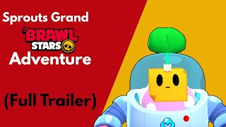 Sprouts Grand Brawl Stars Adventure Trailer