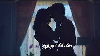 Veronica & Archie || love me harder