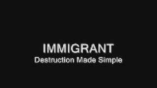 Watch Destruction Made Simple Immigrant video
