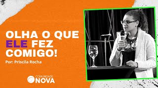 ✝️ Olha o que Ele fez comigo - Eu aprendi a confiar em Deus | Priscilla Rocha | #cultoonline