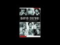 Interview - David Suzuki: The Autobiography