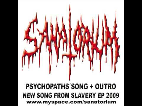 SANATORIUM - PSYCHOPATHS´ SONG + outro