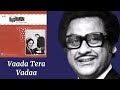 Vaada Tera Vaada l Kishore Kumar, Dushman (1972)