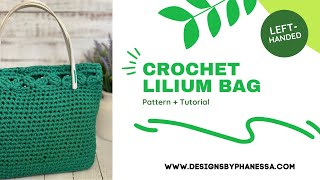 Crochet Lilium Bag Pattern + Tutorial