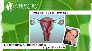 S3E5 Adenomyosis & Endometriosis w/Brynn Parke