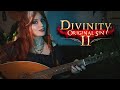 Divinity Original Sin 2 - Lohse's song / Sing For Me (Gingertail cover)