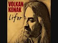Volkan Konak - Ağla Beni (Su Kayadan Süzülür) (Lifor 2012) klip izle