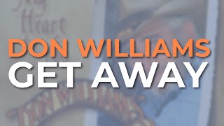 Watch Don Williams Get Away video