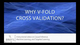 Why V-Fold Cross Validation?
