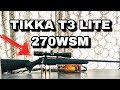 Tikka T3 Lite 270WSM Review!