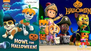 Kids Book Read Aloud Nickelodeon Paw Patrol Howl For Halloween