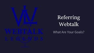 If you are serious about Referring for Webtalk Watch this!