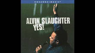 Watch Alvin Slaughter Jesus Is Mine video
