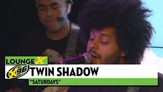 Twin Shadow 34 Saturdays 34 X96 Lounge X Twin Shadow 34 Saturdays 34 X96 Lounge X