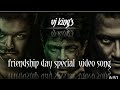 |Vijay-ajith-surya friendship song in Tamil|friendship day special video song|creation vj king's|