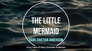 Fairy Tales Of Hans Christian Anderson - The Little Mermaid
