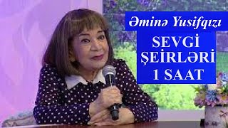 Sevgi Şeirləri1 Saat - Əminə Yusifqızı Sözsüz
