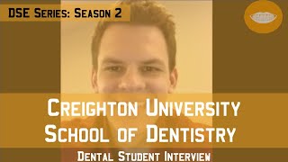 Creighton University School of Dentistry || Dental School Experience Series: Season 2
