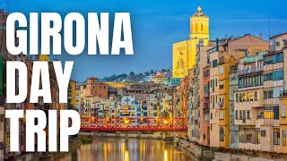Girona, Spain Travel Guide a Day Trip from Barcelona