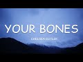 Chelsea Cutler - Your Bones (Lyrics)🎵