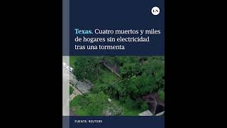 Estados Unidos: Cuatro Muertos Y Miles De Hogares Sin Electricidad Tras Un Tornado En Texas